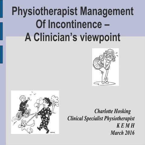 URINARY INCONTINENCE & PHYSIOTHERAPY MANAGEMENT | PPTX