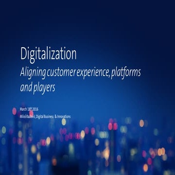 Digitalization - How to build a killer ecosystem by aligning customer experience, platforms and players
