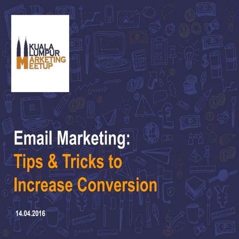 2016 Email Marketing Best Practices - Kuala Lumpur Marketing Meetup