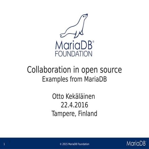 Collaboration in open source - examples from MariaDB