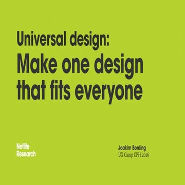 Universal design: Make one design that fits everyone