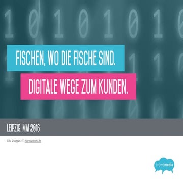 Fischen, wo die Fische sind – digitale Wege zum Kunden.