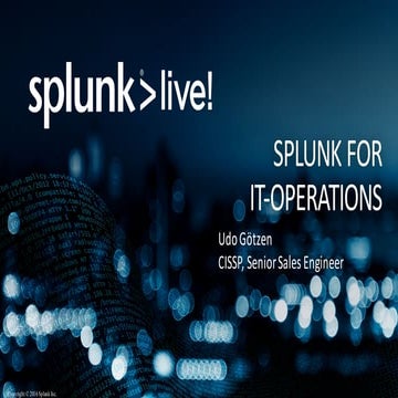 SplunkLive! Wien 2016 - Splunk für IT Operations