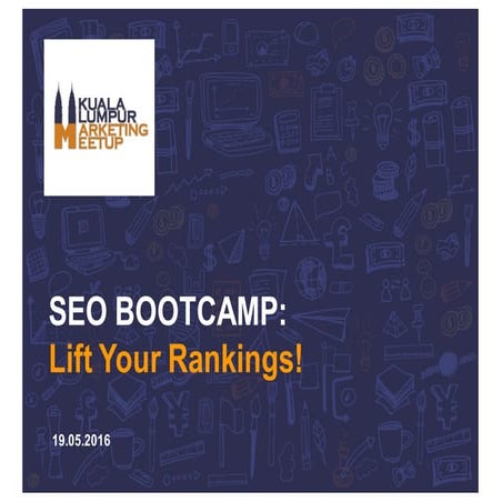 SEO Bootcamp Training Course - Kuala Lumpur Marketing Meetup