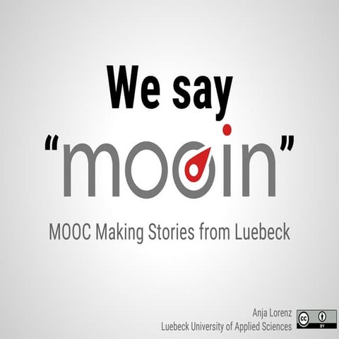 We say "mooin": MOOC Making Stories from Luebeck