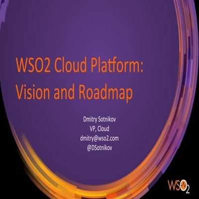 WSO2 Cloud Platform: Vision and Roadmap