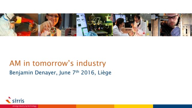 2016 06-07-flexible-and-efficient-production-with-am-sirris-am in-tomorrows_i...