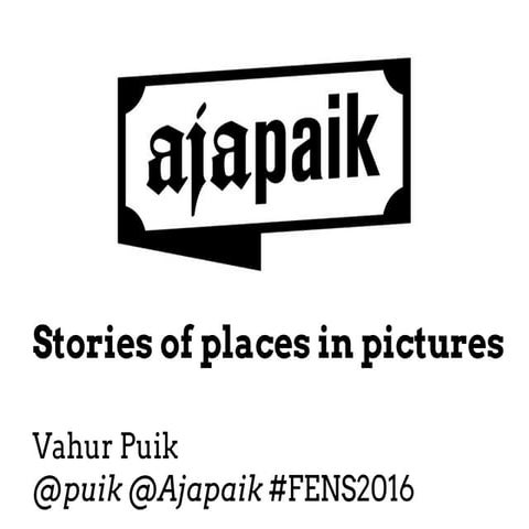 Ajapaik. Stories of places in pictures