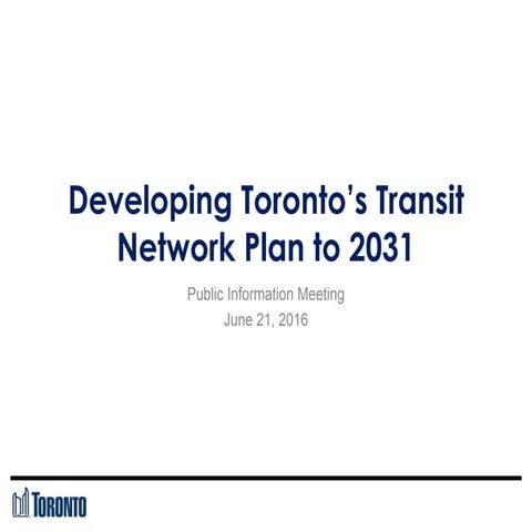 Developing Toronto’s Transit Network Plan to 2031