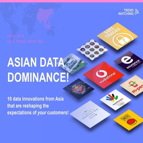 Asia Trend Briefing - ASIA DATA DOMINANCE