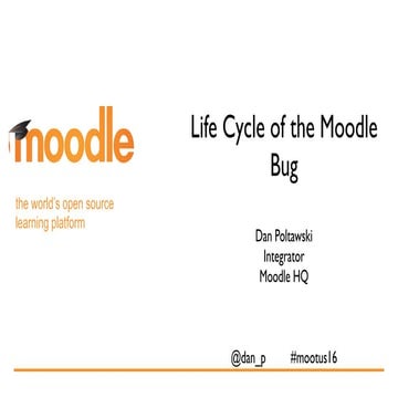Lifecycle of a Moodle Bug - #mootus16