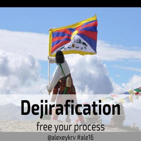 Dejirafication: free your process from tools