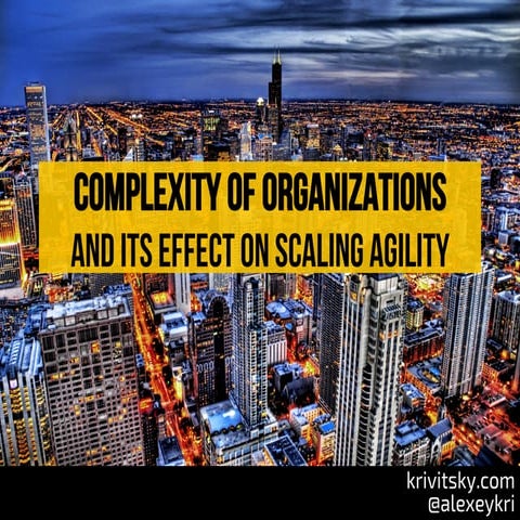 Complexity of organizational design and its effect scaling agility