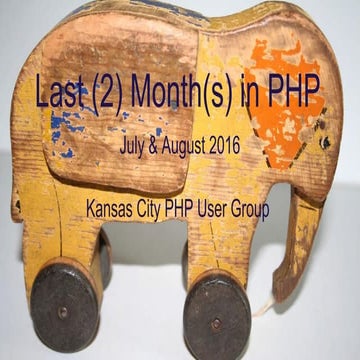 Last 2 Months in PHP - July & August 2016