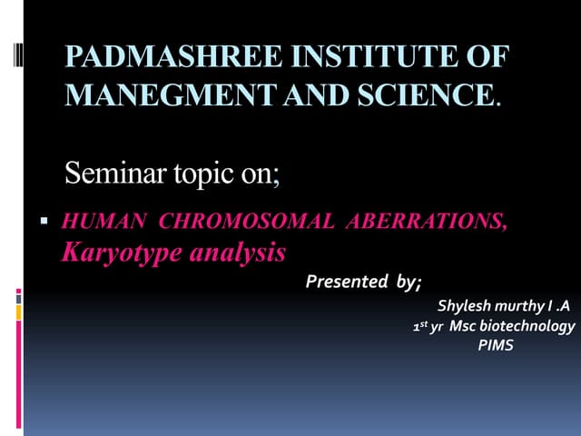 HUMAN  CHROMOSOMAL  ABERRATIONS AND KARYOTYPE ANALYSIS.