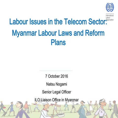 Labour Issues in the Telecom Sector: Myanmar Labour Laws and Reform Plans