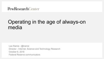 Operating in the Age of Always-On Media