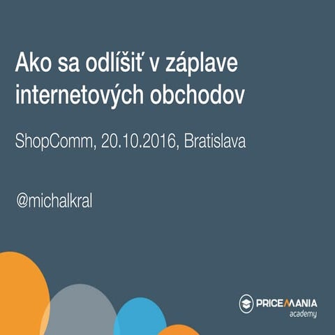 Ako sa odlíšiť v záplave e-shopov - ShopComm 20.10.2016