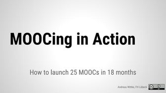 MOOCing in action – how to launch 25 moocs in 18 months