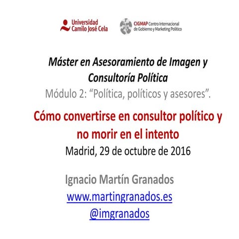 Cómo convertirse en un consultor político y no morir en el intento