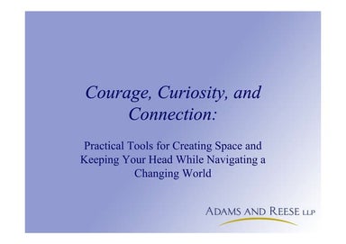 Courage, Curiosity, and Connection