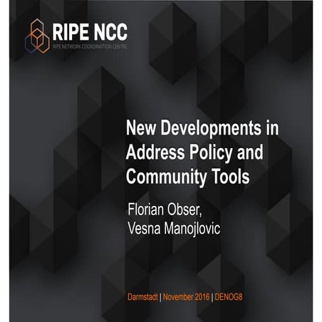 New Developments in Address Policy and Community Tools