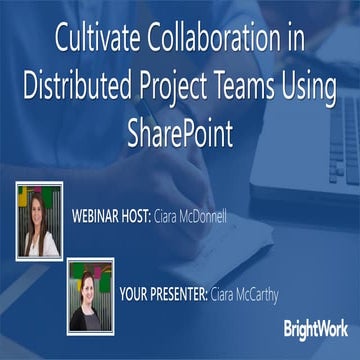 Cultivate Collaboration in Distributed Project Teams using SharePoint 