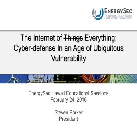 Steve Parker - The Internet of Everything: Cyber-defense in an Age of Ubiquit...