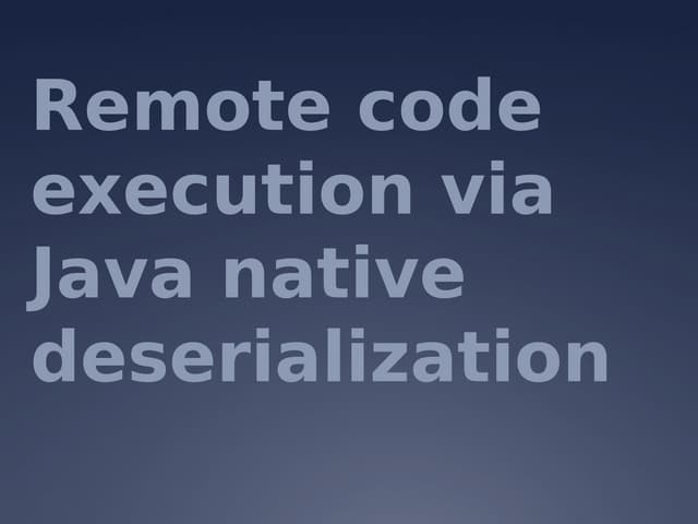 Exploiting Deserialization Vulnerabilities in Java