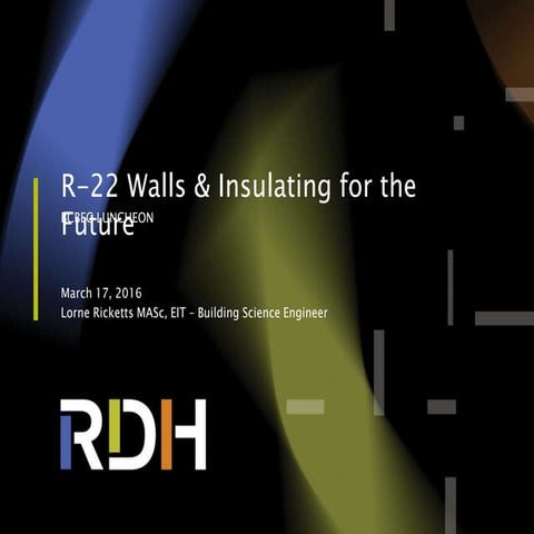 R-22 Walls and Insulating for the Future