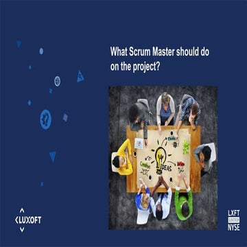 What should Scrum Master do on the project?