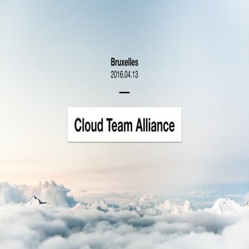 Cloud Team Alliance @ EU Buxelles