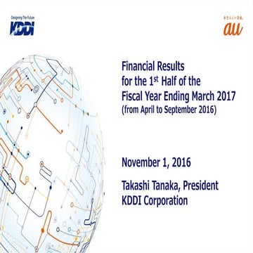 Financial Results for the First Half of the Fiscal Year Ending March 2017