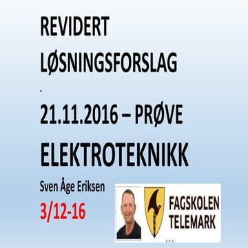 2016.11.21 test revidert losningsforslag elektroteknikk 10 Sven Åge Eriksen F...