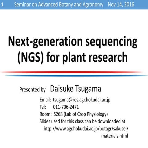 2016. daisuke tsugama. next generation sequencing (ngs) for plant research