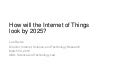 How will the Internet of Things look by 2025?