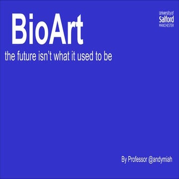 BioArt: The Future Isn't What it Used to Be