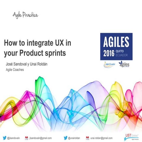 How to integrate UX in your Product sprints (Agiles 2016)