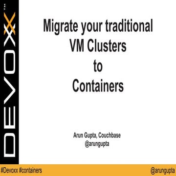 2016-Devoxx-Migrate-VM-to-Containers.pdf