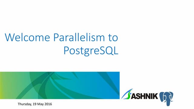2016 may-countdown-to-postgres-v96-parallel-query