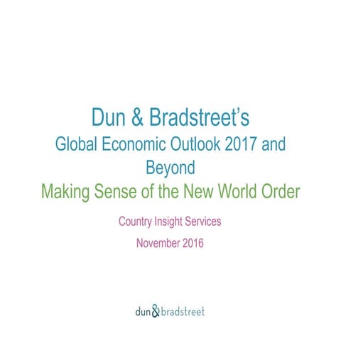 2017 Global Economic Outlook by Dun & Bradstreet