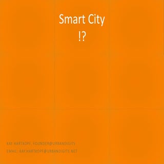 Smart City - Coping with Complexity