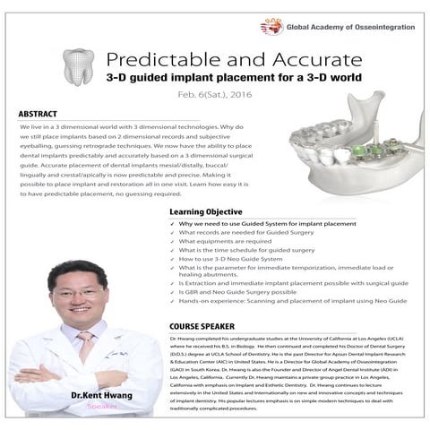 Predictable and Accurate 3D Guided implant placement for a 3-D world