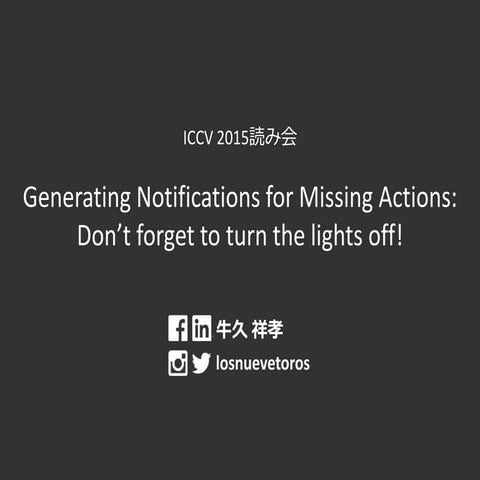 Generating Notifications for Missing Actions:Don’t forget to turn the lights...
