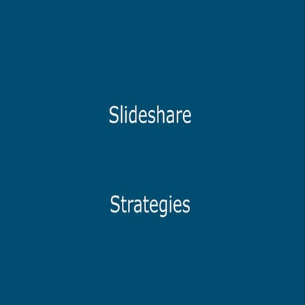 Slideshare Strategies 