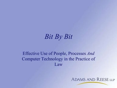 Bit by Bit: Effective Use of People, Processes and Computer Technology in the...