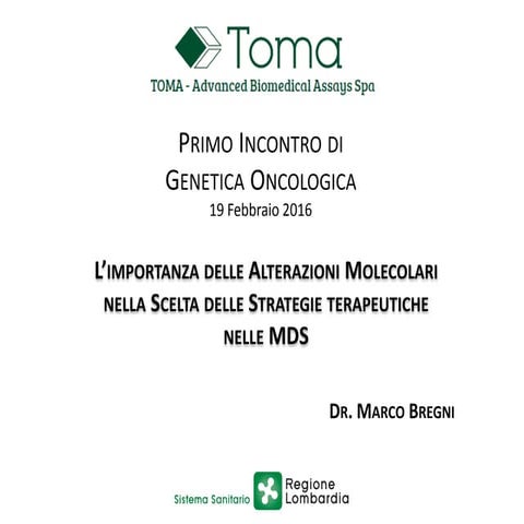 20160219 - M. Bregni - L’IMPORTANZA DELLE ALTERAZIONI MOLECOLARI NELLA SCELTA...