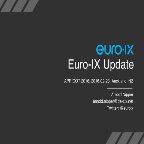 Euro-IX Update