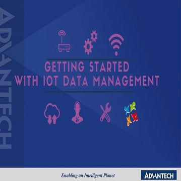 GETTING STARTED WITH IOT DATA MANAGEMENT