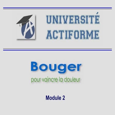 Bouger pour vaincre la douleur module 2